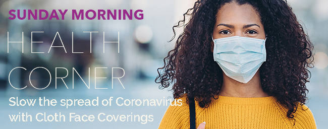 Slow the Spread of Coronavirus with Cloth Face Coverings