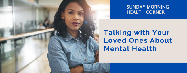 Talking with Your Loved Ones About Mental Health