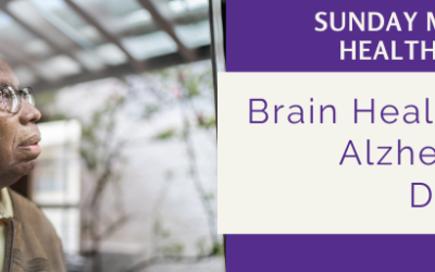 The Importance of Brain Health and Alzheimer’s Awareness