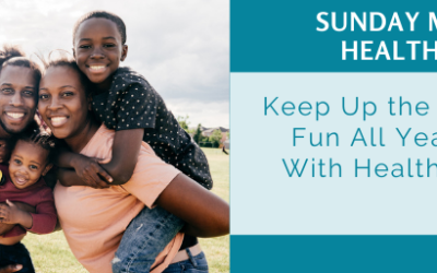Keep Up the Summer Fun All Year Round With Healthy Habits